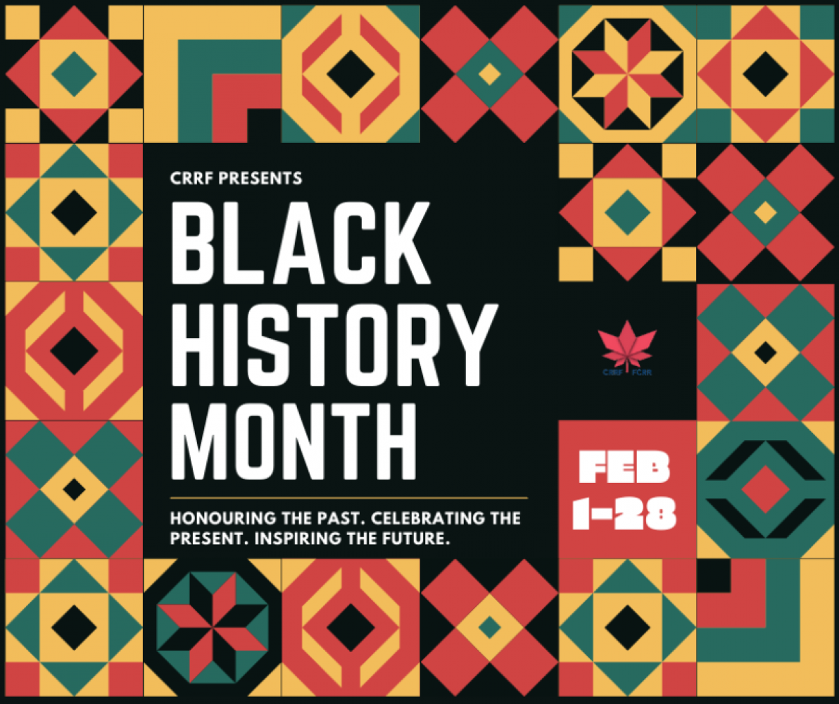 February is Black History Month!  Canadian Race Relations Foundation (CCRF) has many resources available to learn more!