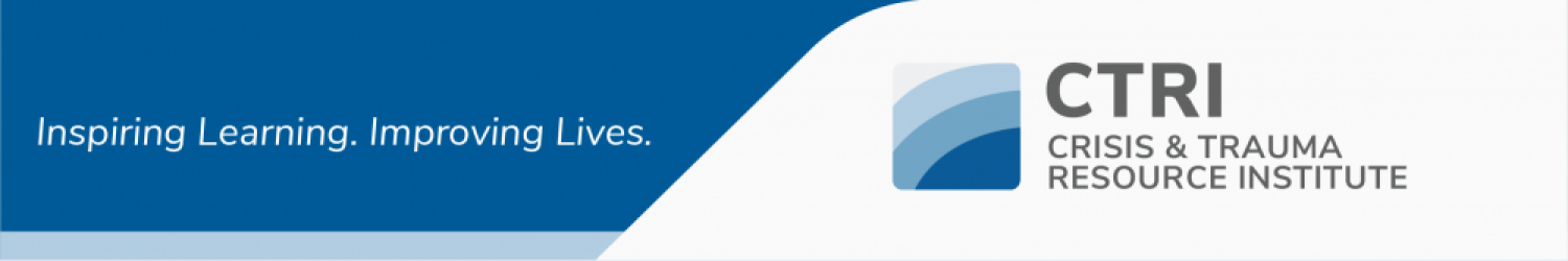 Free Training Webinars: CTRI (Crisis and Trauma Resource Institute)