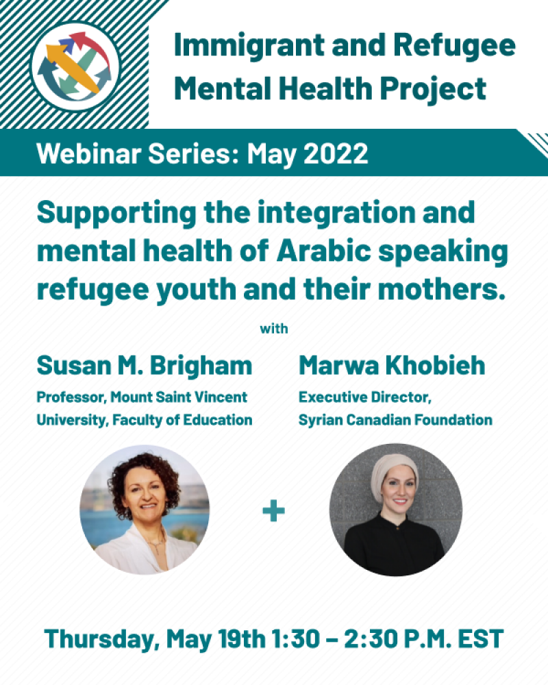  Free Webinar: "Supporting the Integration and Mental Health of Arabic Speaking Refugee Youth and Their Mothers."