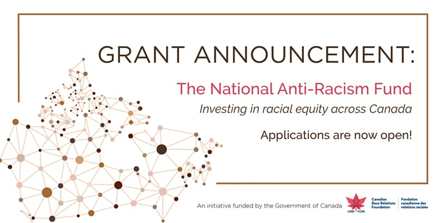 National Anti-Racism Fund has Funds to Support Local Organizations Trying to End Racism in Canada. What is Your Idea? Send in an Application!
