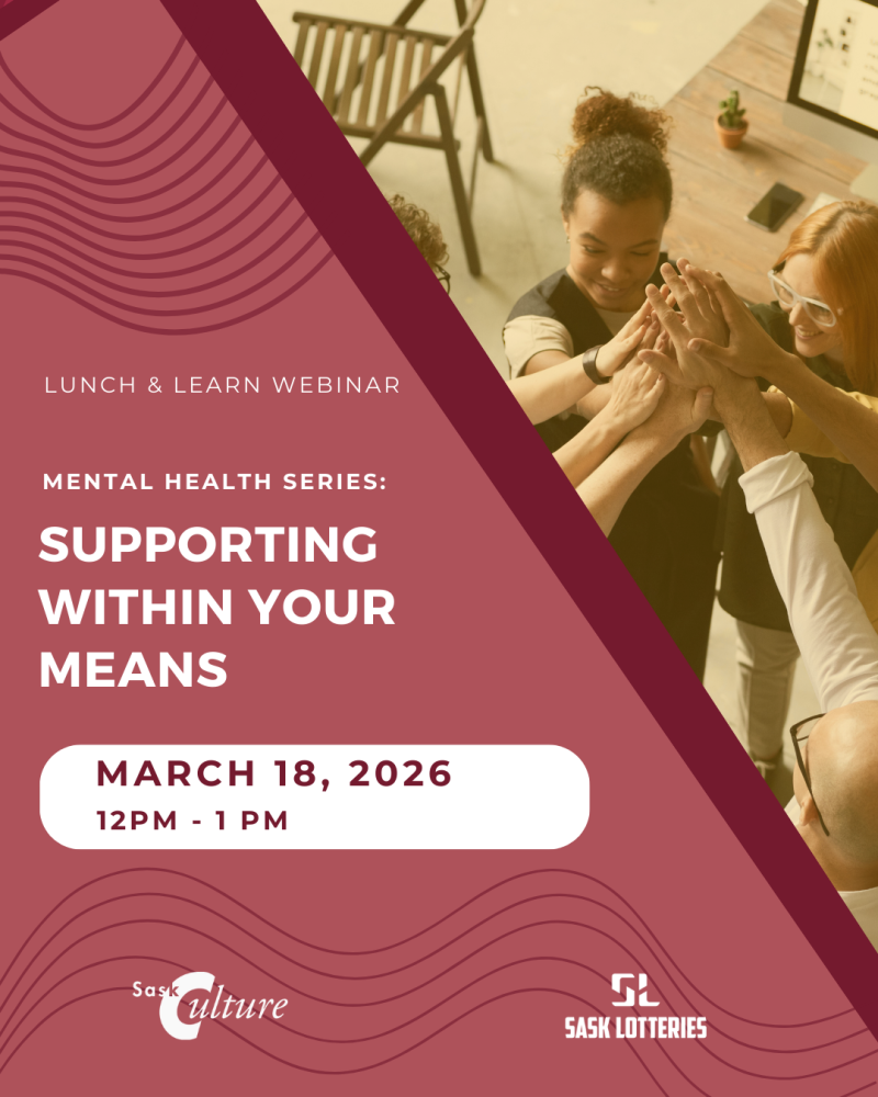 SaskCulture LUNCH & LEARN Webinar: Supporting Others Within Your Means