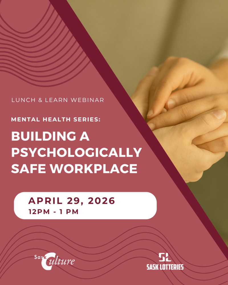 SaskCulture Webinar: Building a Psychologically Safe Workplace
