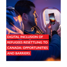 Digital Inclusion of Refugees Resettling to Canada - Opportunities and Barriers Report 