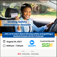Driver Safety - and How to Get a Saskatchewan Driver's License.  Free Zoom Class August 24 - Evening! Register NOW! 