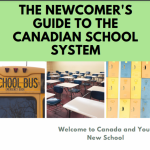 "Welcome to Canada and Your New School" (The Newcomer's Guide to the Canadian School System)