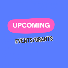 Upcoming Events and Grants Opportunities