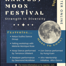 2021 Harvest Moon Festival.  Join the Online and (limited) In-person Celebrations!  'Strength in Diversity' theme.  Registration Required.  Activities Sept 10 - 18.